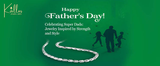 Celebrating Super Dads: Jewelry Inspired by Strength and Style